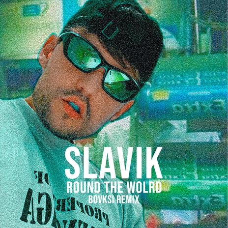 Round The World (Bovski Remix) ft. Bovski | Boomplay Music