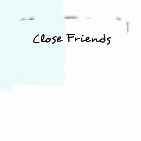 Close Friends (Instrumental)