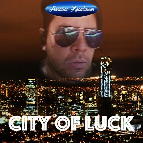 City Of Luck | Boomplay Music