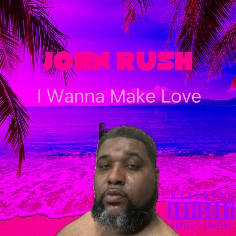 I WANNA MAKE LOVE (Special Version) | Boomplay Music