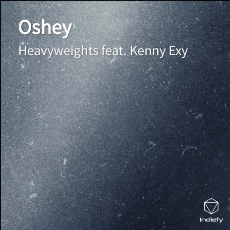 Oshey ft. Kenny Exy | Boomplay Music