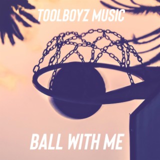 Ball with me