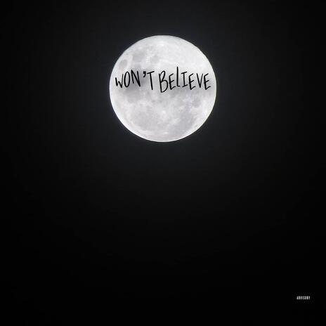 Won't believe | Boomplay Music