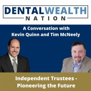 Independent Trustees - Pioneering the Future with Kevin Quinn