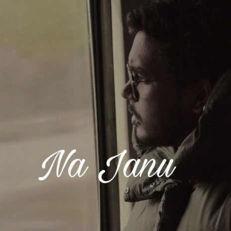 Na Janu (feat. NISHA) | Boomplay Music