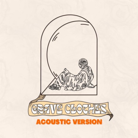Grave Clothes (Acoustic Version) | Boomplay Music