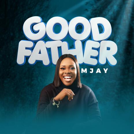 Good Father | Boomplay Music