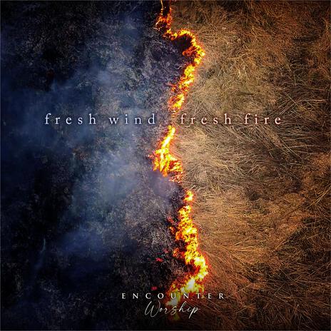 Fresh Wind Fresh Fire ft. Annalise Reis & Jacob Wenzel | Boomplay Music