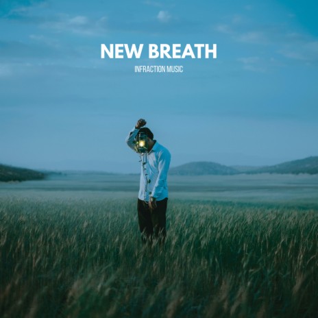 New Breath | Boomplay Music