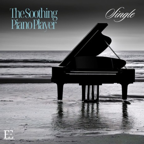 The Soothing Piano Player | Boomplay Music