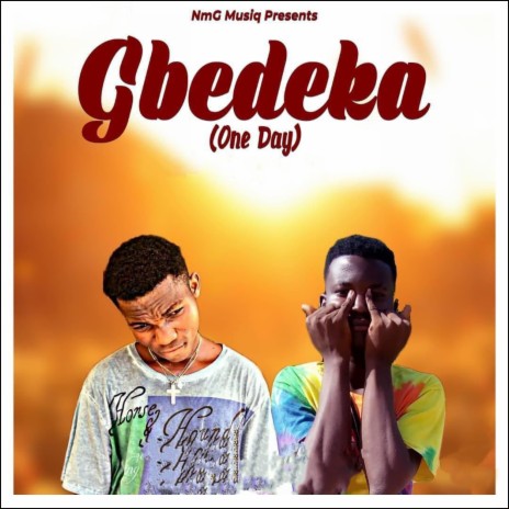 Gbedeka (One Day) | Boomplay Music