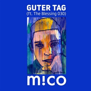 Guter Tag ft. The Blessing 030 lyrics | Boomplay Music