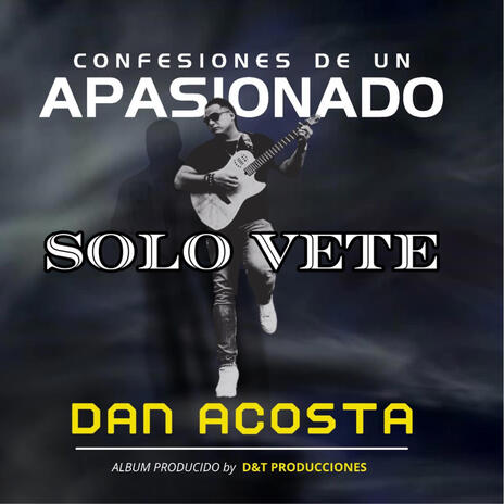 Solo Vete | Boomplay Music