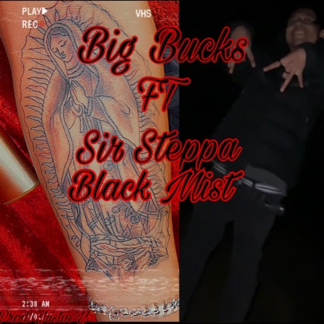 Big Bucks ft. Sir Steppa