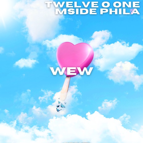 Wew ft. Mside Phila | Boomplay Music