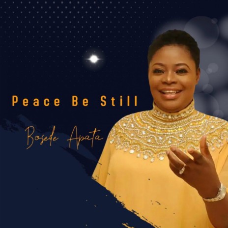 Peace Be Still | Boomplay Music