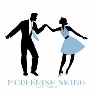 Modernish Swing Jazz Longue