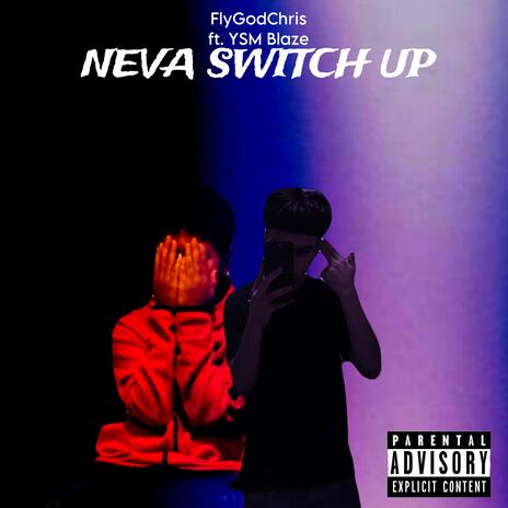 Neva Switch Up ft. YSM Blaze