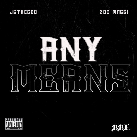 Any Means ft. Zoe Maggi | Boomplay Music