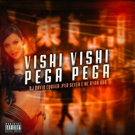Vishi Vishi, Pega Pega ft. Pxd Seven & Ryan Brb