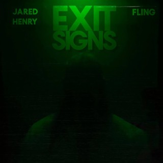 Exit Signs ft. FLING lyrics | Boomplay Music