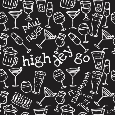 High Dey Go ft. Kingsayyah | Boomplay Music