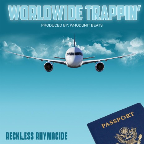 Worlwide Trappin' | Boomplay Music