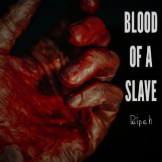 Blood of a Slave