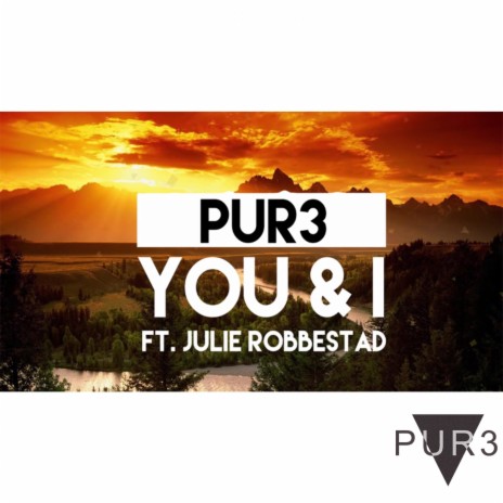 You & I (feat. Julie Robbestad) | Boomplay Music