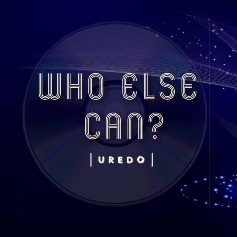 Who Else Can? | Boomplay Music