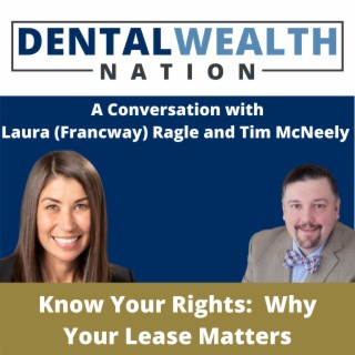 Know Your Rights: Why Your Dental Lease Matters with Laura (Francway) Ragle