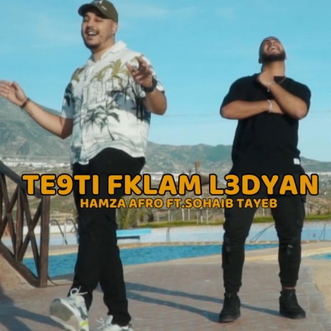 TE9TI FKLAM L3DYAN ft. HAMZA AFRO | Boomplay Music