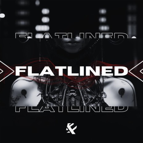 Flatlined | Boomplay Music