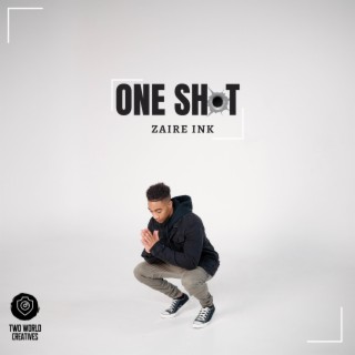 One shot ft. Zaire Ink lyrics | Boomplay Music