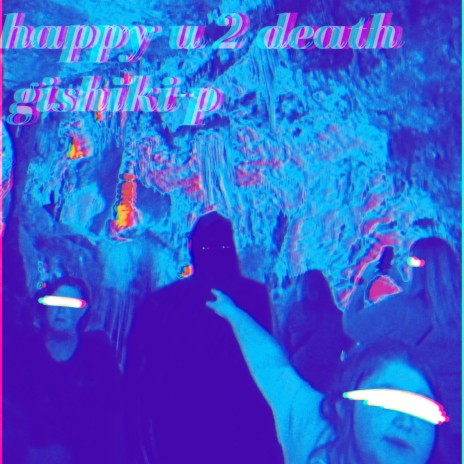 Happy U 2 Death