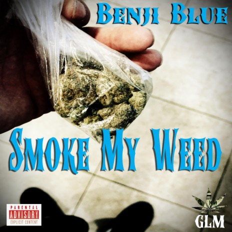 Smoke My Weed | Boomplay Music