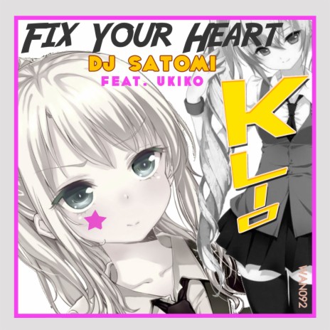 Fix Your Heart ft. DJ Satomi & Ukiko | Boomplay Music