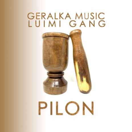 Pilon ft. Luimi Gang | Boomplay Music