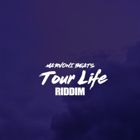 Tour Life Riddim | Boomplay Music