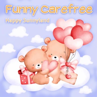 Funny Carefree