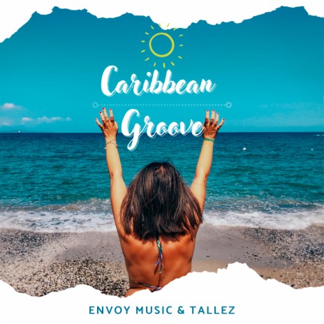 Caribbean Groove ft. Tallez | Boomplay Music