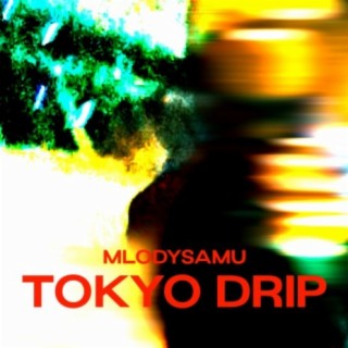 Tokyo Drip
