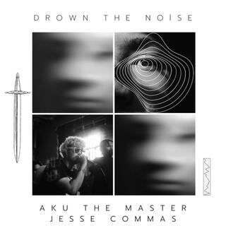 Drown The Noise