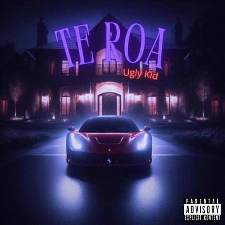 TE ROA | Boomplay Music