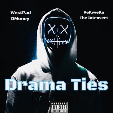 Drama Ties ft. Vellyvelle the introvert