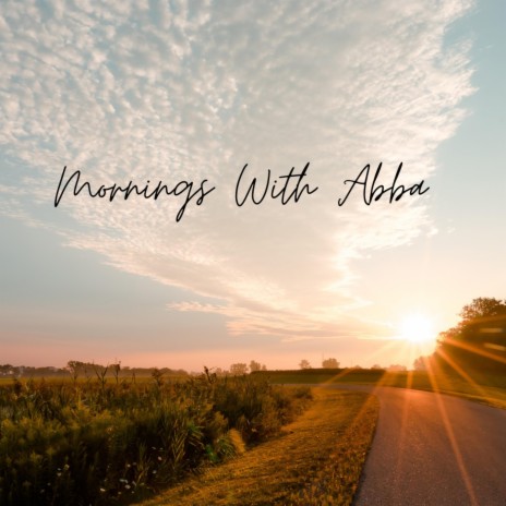 Mornings With Abba | Boomplay Music