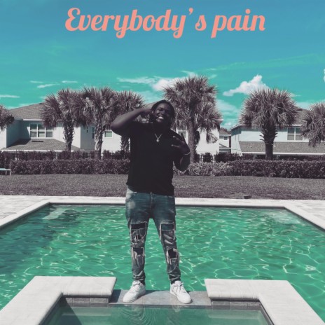 Everybody's Pain | Boomplay Music