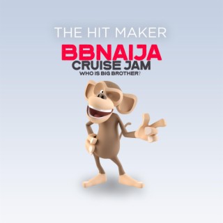 Bbnaija Cruise Jam (Who is Big Brother?)