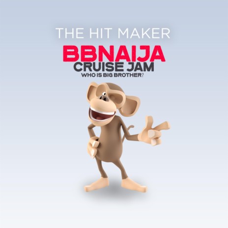 Bbnaija Cruise Jam (Who is Big Brother?) | Boomplay Music