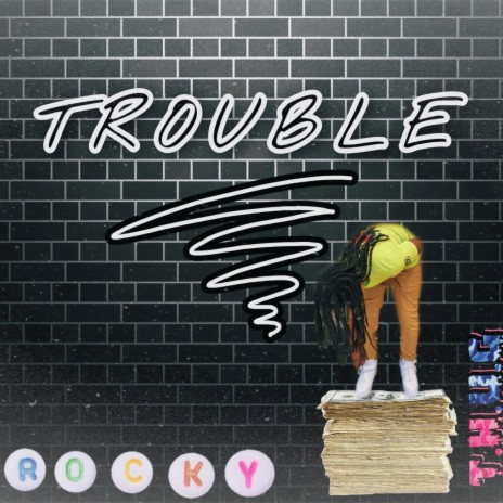 Trouble | Boomplay Music